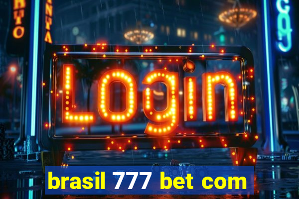 brasil 777 bet com